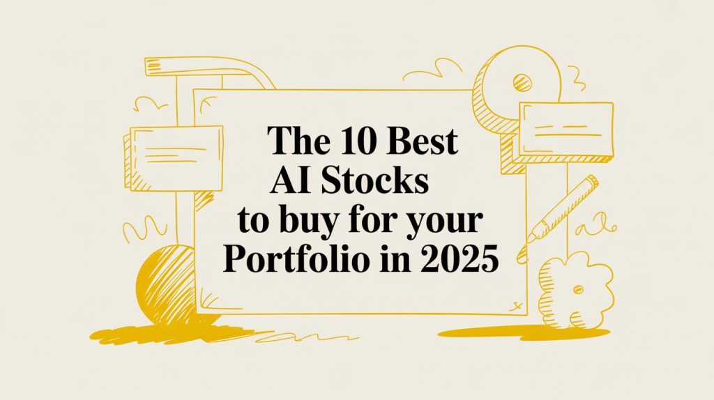 The 10 Best AI Stocks To Buy For Your Portfolio In 2025